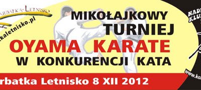 Mikołajkowy Turniej Oyama Karate w konkurencji kata Garbatka – Letnisko 8.12.2012