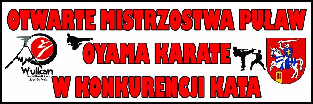 VII Otwarte Mistrzostwa Puław Oyama Karate w Konkurencji Kata, 26 marca 2019 r.